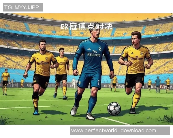 皇马逆转多特蒙德6-2精彩瞬间全场沸腾焦点分析